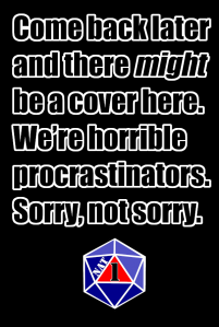 Come back later and there might be a cover here. We're horrible procrastinators. Sorry, not sorry. Nat 1 Publishing Cover Placeholder